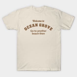 OG Got to another beach then T-Shirt